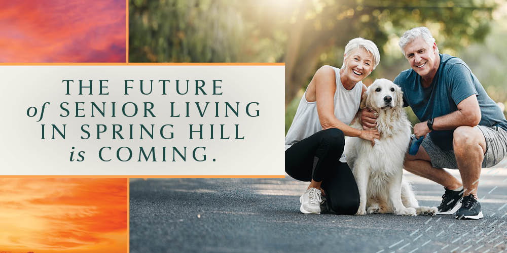 The future of senior living in Spring Hill is coming