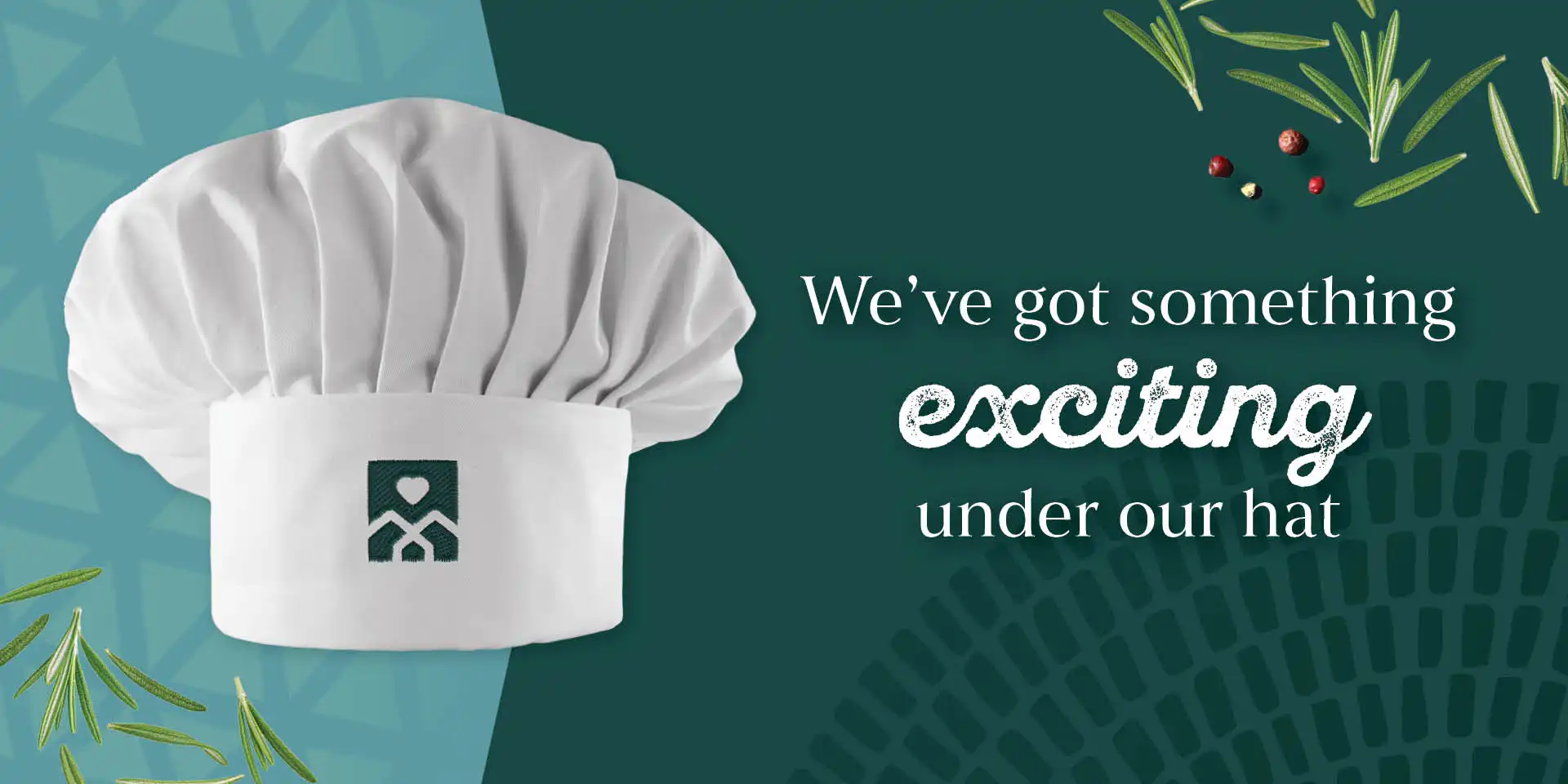 We've got something exciting under our hat